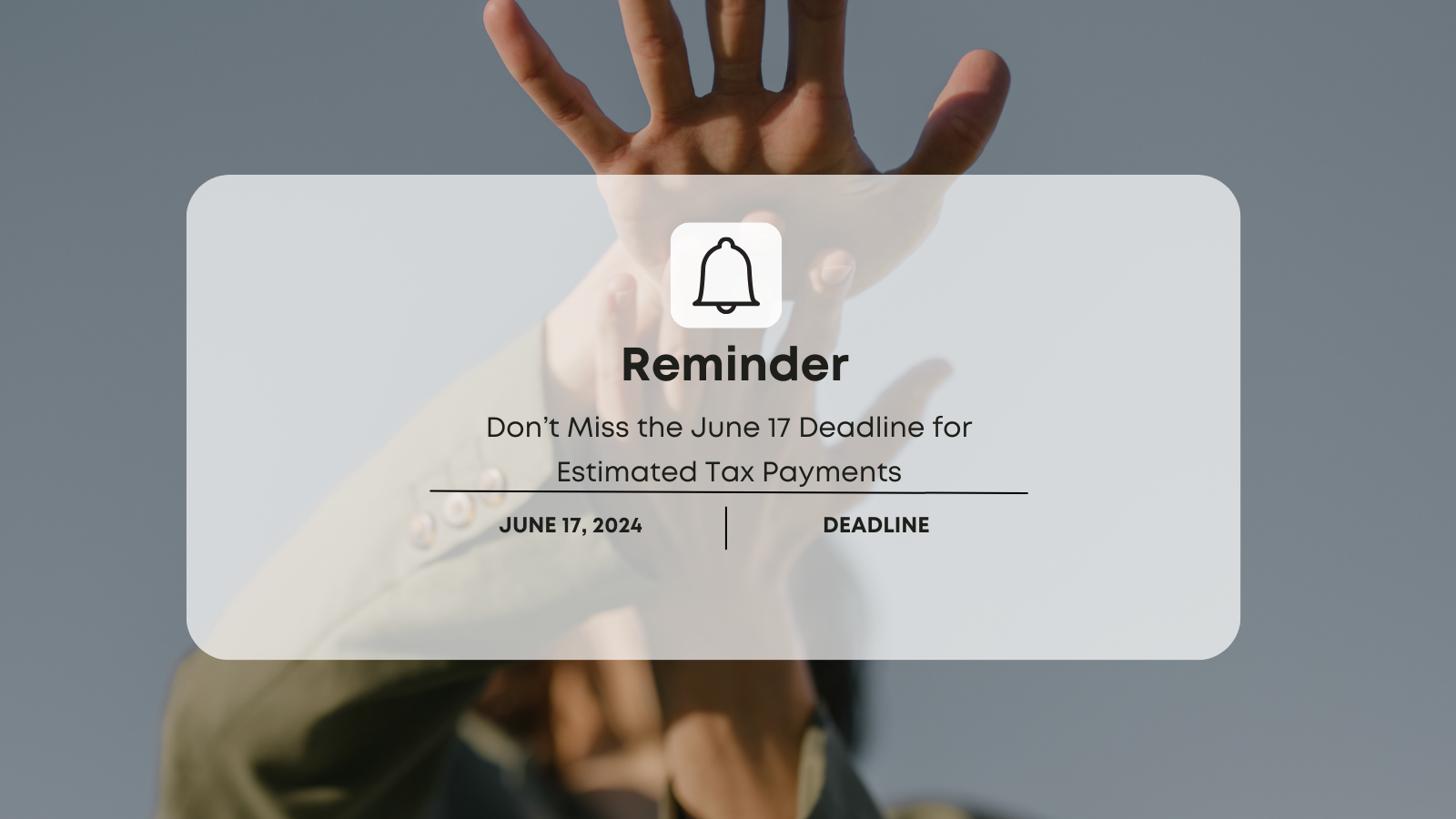 Estimated tax payment deadline June 17 2024