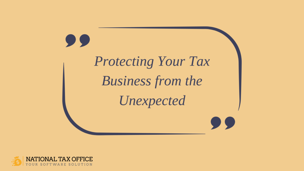 Protecting Your Tax Business from the Unexpected